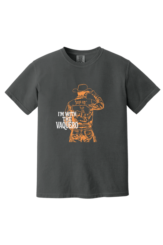 Im with the Vaquero
